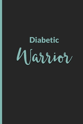 Diabetic Warrior: Blood Sugar Monitoring Tracker 1692810359 Book Cover