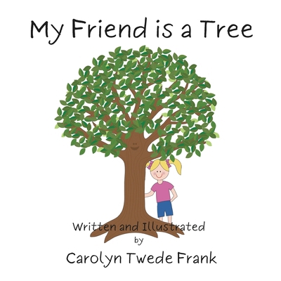 My Friend is a Tree B0DP7MDXQC Book Cover