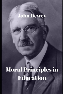 Moral Principles in Education 165836287X Book Cover