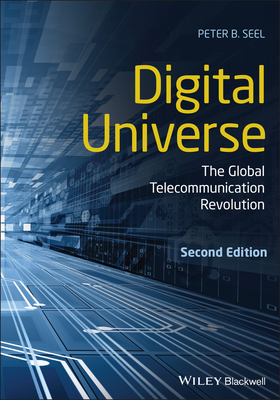 Digital Universe: The Global Telecommunication ... 1119630940 Book Cover