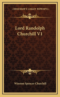 Lord Randolph Churchill V1 1163486574 Book Cover