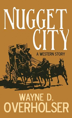 Nugget City: A Western Story [Large Print] 1638084629 Book Cover