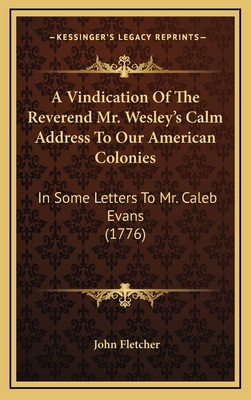 A Vindication Of The Reverend Mr. Wesley's Calm... 1168858054 Book Cover