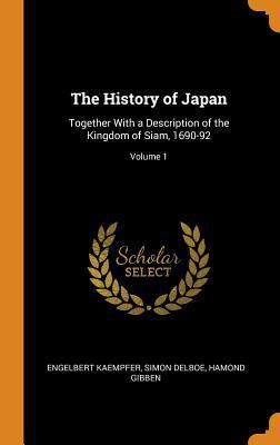 The History of Japan: Together with a Descripti... 0343810425 Book Cover