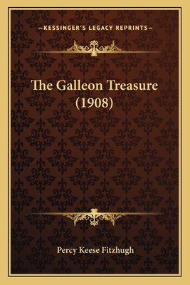 The Galleon Treasure (1908) 1165105764 Book Cover