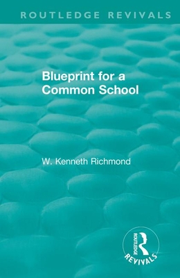Blueprint for a Common School 1138337382 Book Cover