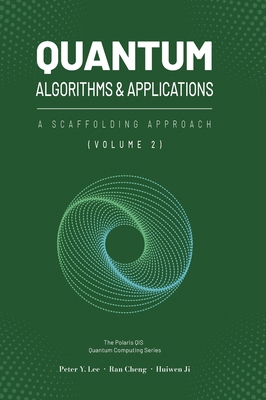 Quantum Algorithms and Applications: A Scaffold... 1961880156 Book Cover