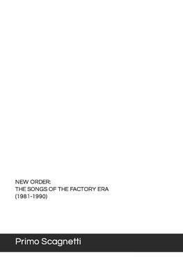 New Order (the Songs of the Factory Era, 1981-1... B0BPR51XB2 Book Cover
