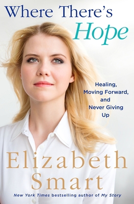 Where There's Hope: Healing, Moving Forward, an... 1250115523 Book Cover