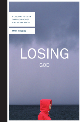 Losing God: Clinging to Faith Through Doubt and... 0830836209 Book Cover