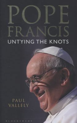 Pope Francis: Untying the Knots 1472903706 Book Cover