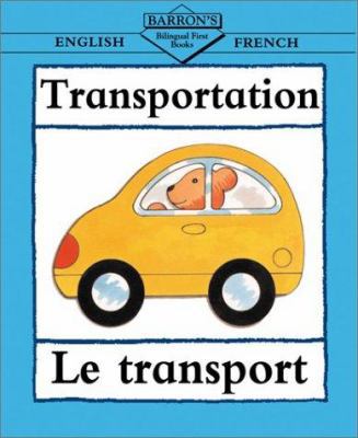 Le Transport / Transportation (Bilingual First ... [French] 0764122126 Book Cover