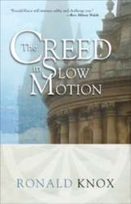 The Creed in Slow Motion 0870612506 Book Cover