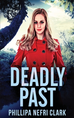 Deadly Past [Large Print] 4867473251 Book Cover