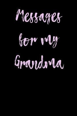 Messages for My Grandma 1979230579 Book Cover