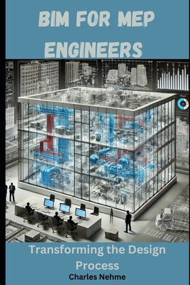 BIM for MEP Engineers: Transforming the Design ... B0DKX9M4MZ Book Cover