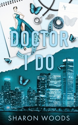 Doctor I Do Special Edition: A marriage of conv... 0645672785 Book Cover