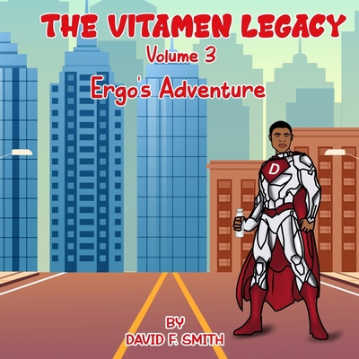 The Vitamen Legacy: Volume 3: Ergo's Adventure B0C6PD339T Book Cover