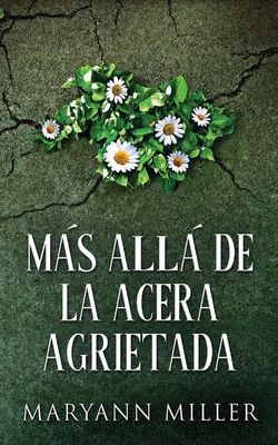 Más Allá De La Acera Agrietada [Spanish] 4824100763 Book Cover