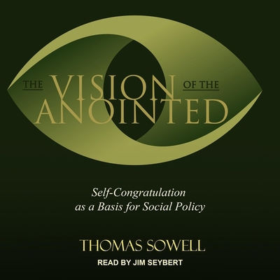The Vision of the Anointed: Self-Congratulation... B0BJ4WR5S7 Book Cover
