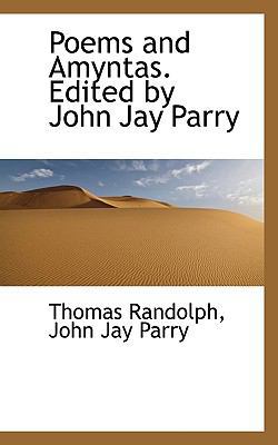 Poems and Amyntas. Edited by John Jay Parry 1117139484 Book Cover