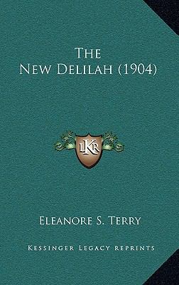 The New Delilah (1904) 1165117789 Book Cover