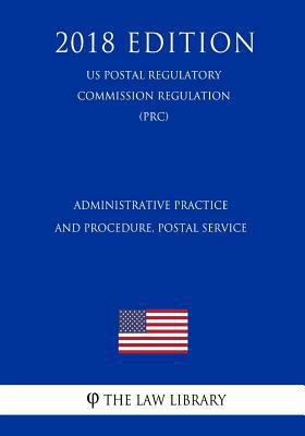 Administrative Practice and Procedure, Postal S... 1729743617 Book Cover