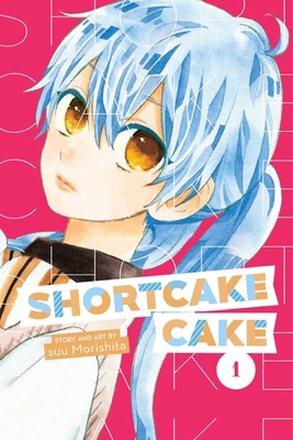 Shortcake Cake, Vol. 1 1974700615 Book Cover