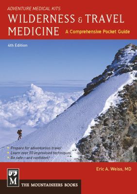 Wilderness & Travel Medicine: A Comprehensive G... 1594856583 Book Cover