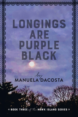 Longings Are Purple Black: Book Three of the Ha... 1665711213 Book Cover