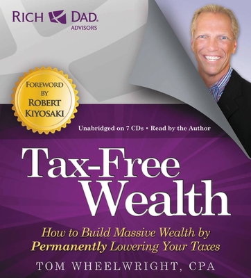 Tax-Free Wealth: How to Build Massive Wealth by... 1619697254 Book Cover