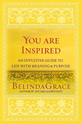 You Are Inspired: An Intuitive Guide to Life wi... 1921295236 Book Cover