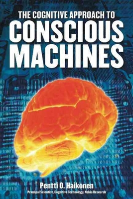 Cognitive Approach to Conscious Machines 0907845428 Book Cover
