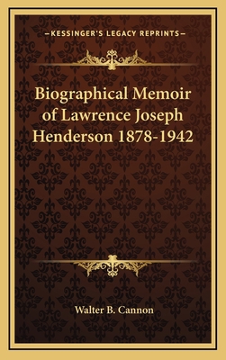 Biographical Memoir of Lawrence Joseph Henderso... 1168677750 Book Cover