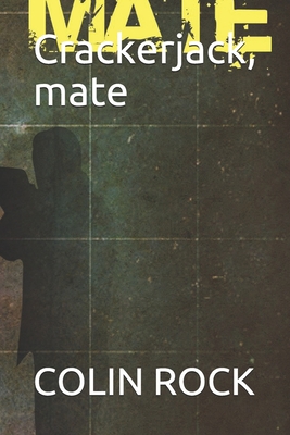 Crackerjack, mate 1707971218 Book Cover