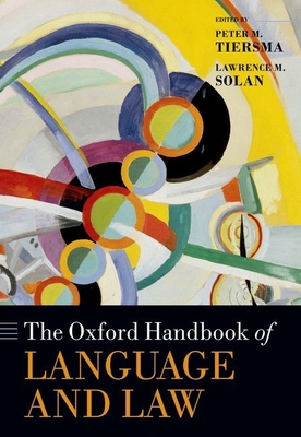 The Oxford Handbook of Language and Law 0199572127 Book Cover