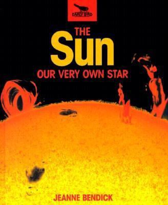 The Sun: Our Very Own Star 1878841025 Book Cover