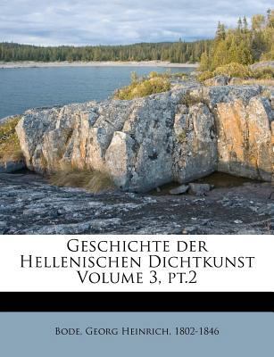 Geschichte Der Hellenischen Dichtkunst. Dritter... [German] 1179880951 Book Cover