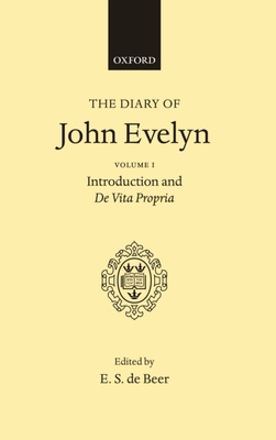 The Diary of John Evelyn, Volume 1 0198187483 Book Cover