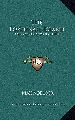 The Fortunate Island: And Other Stories (1881) 1165569310 Book Cover