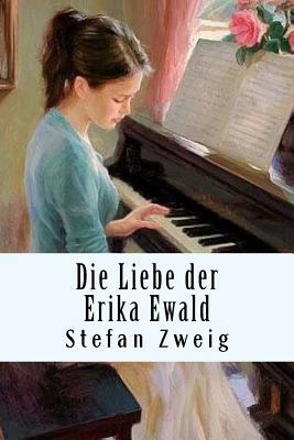 Die Liebe der Erika Ewald [German] 1720472866 Book Cover