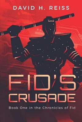 Fid's Crusade (The Chronicles of Fid) 1980530211 Book Cover