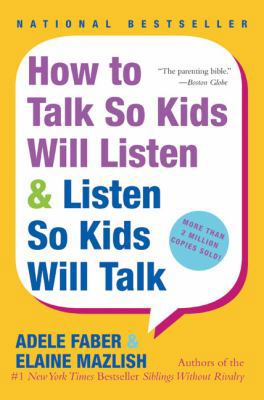 How to Talk So Kids Will Listen & Listen So Kid... B007YZX6LE Book Cover