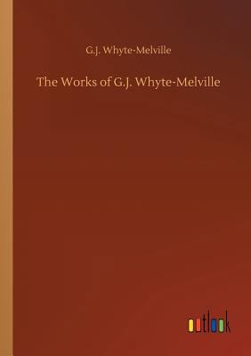 The Works of G.J. Whyte-Melville 3732656446 Book Cover