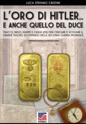 L'oro di Hitler...e anche quello del Duce! [Italian] B0BT8BF8R9 Book Cover