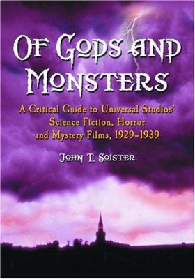 Of Gods and Monsters: A Critical Guide to Unive... 0786421533 Book Cover