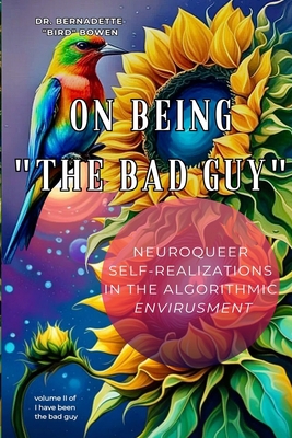 On being "the bad guy": Neuroqueer Self-Realiza... 1088281478 Book Cover