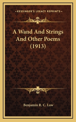 A Wand and Strings and Other Poems (1913) 1164226045 Book Cover