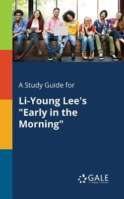 A Study Guide for Li-Young Lee's "Early in the ... 1375379240 Book Cover