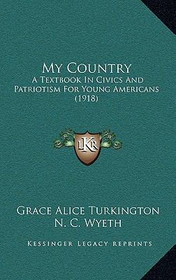 My Country: A Textbook in Civics and Patriotism... 1165047772 Book Cover